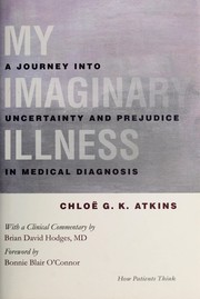 Front cover of My imaginary illness by Chloë G. K. Atkins
