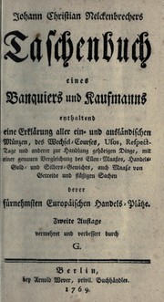 Front cover of Taschenbuch eines Bankiers und Kaufmanns, enthaltened eine Erklärung aller ein- und ausländischen Münzen, des Wechsel-Courses, Usos, Respect-Tage und anderer zur Handlung gehörigen Dinge by Johann Christian Nelckenbrechers