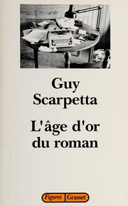Cover of L' âge d'or du roman by Guy Scarpetta