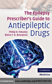 Cover of The epilepsy prescriber's guide to antiepileptic drugs by Philip N. Patsalos