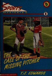 Front cover of The Case of the Missing Pitcher (Sports Mystery, No 1) by T. J. Edwards