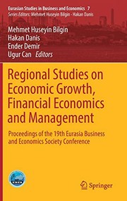 Cover of Regional Studies on Economic Growth, Financial Economics and Management by Mehmet Huseyin Bilgin