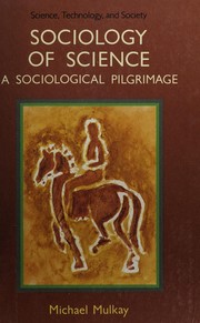 Cover of Sociology of science by M. J. Mulkay