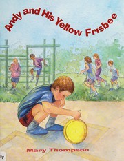 Front cover of Andy and his yellow frisbee by Mary Thompson