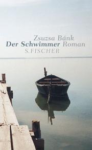 Cover of Der Schwimmer by Zsuzsa Bánk