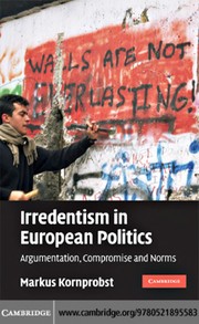 Front cover of Irredentism in European politics by Markus Kornprobst
