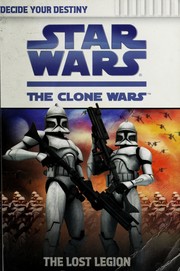 Front cover of Star Wars - Decide Your Destiny - The Lost Legion by Tracey West