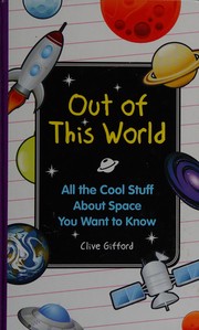 Front cover of Out of this world by Clive Gifford