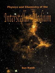 Front cover of Physics and chemistry of the interstellar medium by S. Kwok