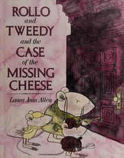 Cover of Rollo and Tweedy and the case of the missing cheese by Laura Jean Allen