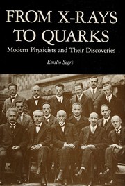 Front cover of From x-rays to quarks by Emilio G. Segrè