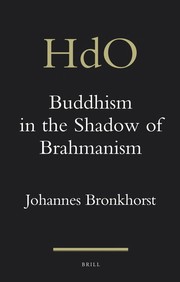 Cover of Buddhism in the Shadow of Brahmanism by Johannes Bronkhorst