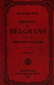 Front cover of Historia de Belgrano y de la independencia argentina by Bartolomé Mitre