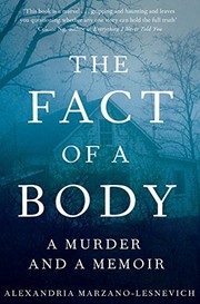 Front cover of The fact of a body by Alexandria Marzano-Lesnevich