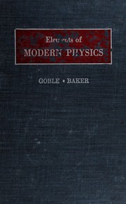 Front cover of Elements of modern physics by Alfred T. Goble