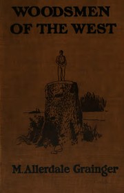Front cover of Woodsmen of the West by Martin Allerdale Grainger