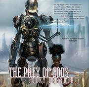 Front cover of The prey of gods by Nicky Drayden