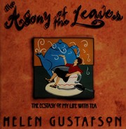 Cover of The agony of the leaves by Helen Gustafson