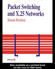 Front cover of Packet Switching And X.25 Networks by Simon Poulton