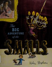 Cover of The big adventure of the Smalls by Helen Stephens