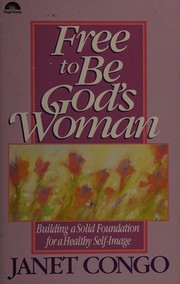 Cover of Free to be God's woman by Janet Congo