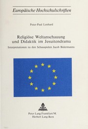 Front cover of Religiöse Weltanschauung und Didaktik im Jesuitendrama by Peter-Paul Lenhard