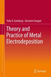 Front cover of Theory and Practice of Metal Electrodeposition by Yuliy D. Gamburg