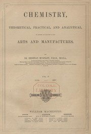 Cover of Chemistry, theoretical, practical, and analytical by James Sheridan Muspratt