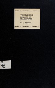 Front cover of The mythical sorrows of Shakespeare by Charles Jasper Sisson