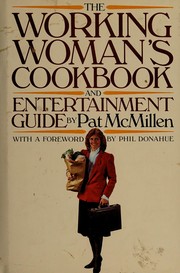 Front cover of The working woman's cookbook & entertainment guide by Pat McMillen