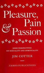 Front cover of Pleasure, pain & passion by Jim Cotter
