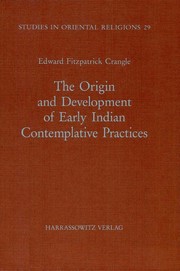 Cover of The origin and development of early Indian contemplative practices (Studies in Oriental religions) by Edward Fitzpatrick Crangle