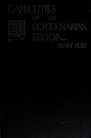 Front cover of Garrulities of an octogenarian editor by Holt, Henry