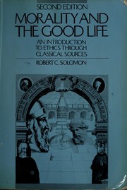 Front cover of Morality and the good life by Robert C Solomon