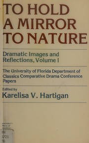 Front cover of To hold a mirror to nature by University of Florida Department of Classics Comparative Drama Conference (1980)