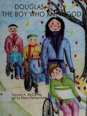 Front cover of Douglas, The Boy Who Knew God by Patricia A. McCarthy