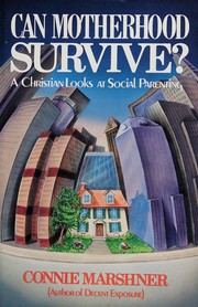 Front cover of Can motherhood survive? by Connaught Coyne Marshner