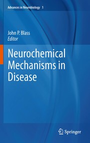 Front cover of Neurochemical mechanisms in disease by John P. Blass