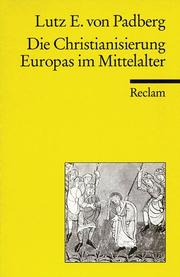 Front cover of Die Christianisierung Europas im Mittelalter by Lutz von Padberg