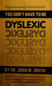 Front cover of You don't have to be dyslexic by Smith, Joan M.