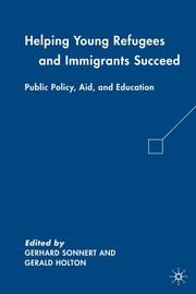 Front cover of Helping young refugees and immigrants succeed by Gerald Holton
