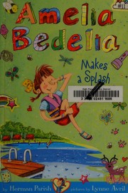 Cover of Amelia Bedelia makes a splash by Herman Parish