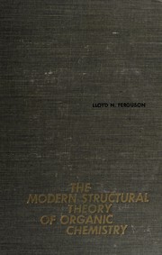 Front cover of The modern structural theory of organic chemistry by Lloyd N. Ferguson