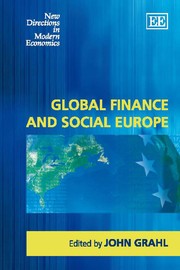 Front cover of Global finance and social Europe by John Grahl