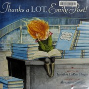 Front cover of Thanks a lot, Emily Post! by Jennifer LaRue Huget