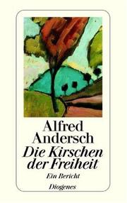 Cover of Die Kirschen der Freiheit by Alfred Andersch