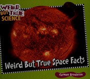 Front cover of Weird but true space facts by Carmen Bredeson