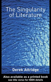 Front cover of SINGULARITY OF LITERATURE by DEREK ATTRIDGE