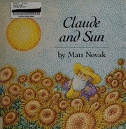 Front cover of Claude and Sun by Matt Novak