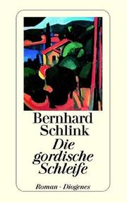 Front cover of Die Gordische Schleife by Bernhard Schlink